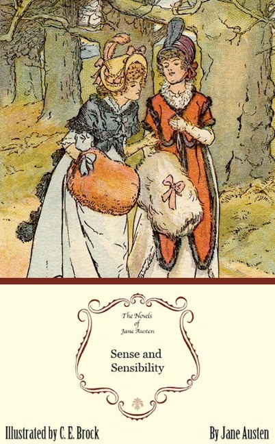 Sense and Sensibility: The Jane Austen Illustrated Edition - Jane Austen