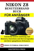 Cover-Bild zum Titel 'Nikon Z8 Benutzerhandbuch für Anfänger' von 'MasterTech Press'