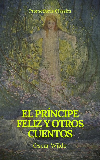 El príncipe feliz y otros cuentos (Prometheus Classics) - Oscar Wilde, Prometheus Classics