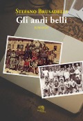 Cover-Bild zum Titel 'Gli anni belli' von 'Stefano Brusadelli'