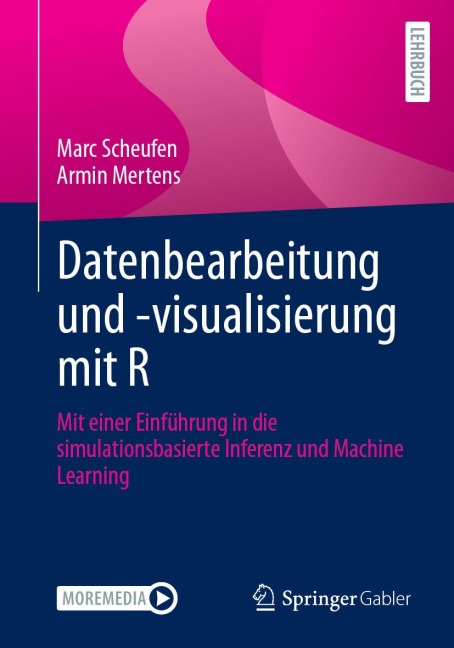 Datenbearbeitung und -visualisierung mit R - Marc Scheufen, Armin Mertens