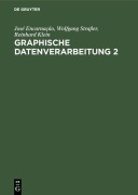 Cover-Bild zum Titel 'Graphische Datenverarbeitung 2' von 'José Encarnação, Wolfgang Straßer, Reinhard Klein'