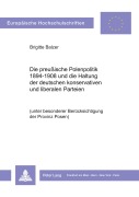 Cover-Bild zum Titel 'Die preußische Polenpolitik 1894-1908 und die Haltung der deutschen konservativen und liberalen Parteien' von 'Brigitte Balzer'