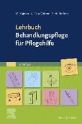 Cover-Bild zum Titel 'Lehrbuch Behandlungspflege für Pflegehilfe' von 'Martina Cajetan, Janina Danz-Volmer, Sabrina Maxi Steffens'
