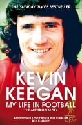 Cover-Bild zum Titel 'My Life in Football' von 'Kevin Keegan'