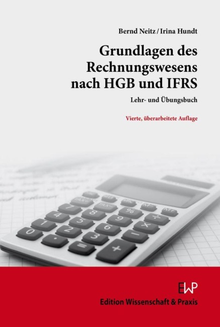 Grundlagen des Rechnungswesens nach HGB und IFRS - Irina Hundt, Bernd Neitz