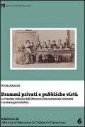 Cover-Bild zum Titel 'Drammi privati e pubbliche virtù. La maestra italiana dell'Ottocento tra narrazione letteraria e cronaca giornalistica' von 'Anna Ascenzi'