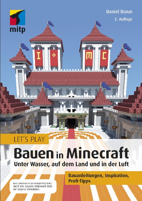 Let's Play: Bauen in Minecraft. Unter Wasser, auf dem Land und in der Luft - Daniel Braun