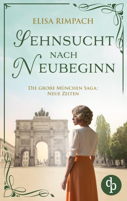 Sehnsucht nach Neubeginn | Die historische Familiensaga im 20. Jahrhundert - Elisa Rimpach