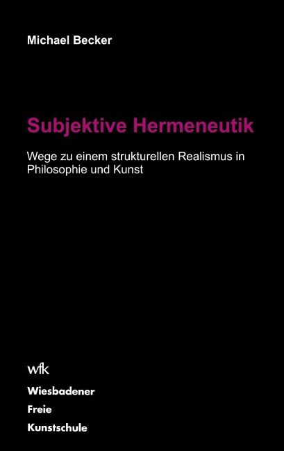 Subjektive Hermeneutik - Michael Becker