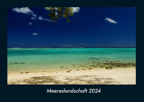 Meereslandschaft 2024 Fotokalender DIN A4 - Tobias Becker