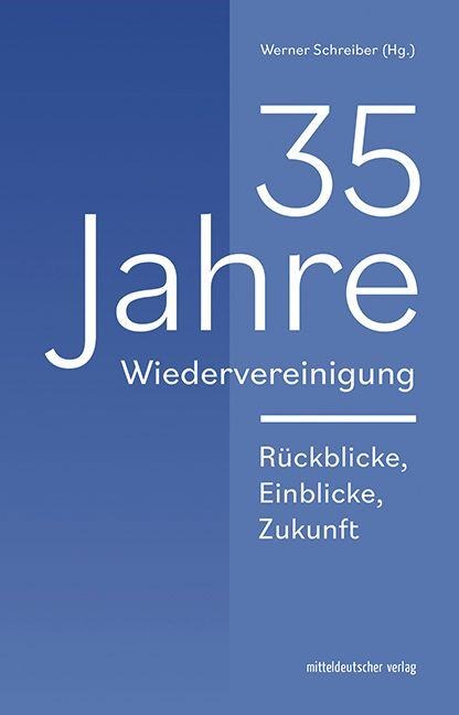 35 Jahre Wiedervereinigung - 