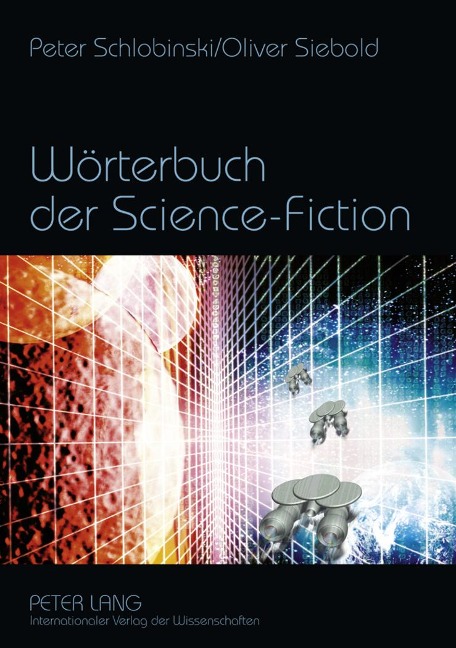 Wörterbuch der Science-Fiction - Peter Schlobinski, Oliver Siebold