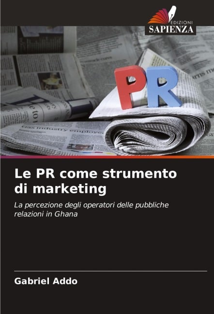 Le PR come strumento di marketing - Gabriel Addo