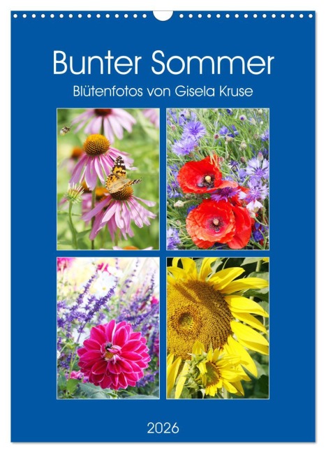 Bunter Sommer (Wandkalender 2026 DIN A3 hoch), CALVENDO Monatskalender - Gisela Kruse