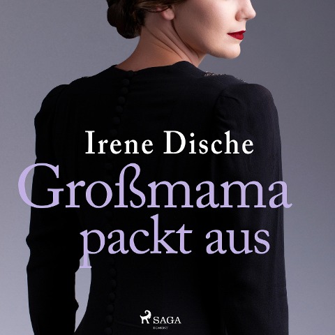 Großmama packt aus - Irene Dische