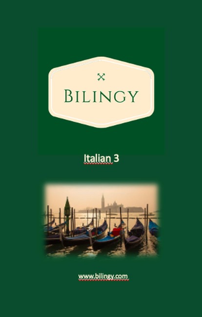 Italian 3 (Bilingy Italian, #3) - Bilingy Italian