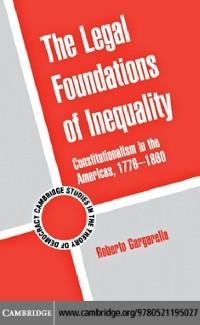 Legal Foundations of Inequality - Roberto Gargarella