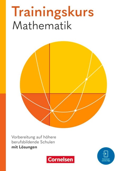 Trainingskurs Mathematik Jahrgangsstufe 11. Vorbereitung auf höhere berufsbildende Schulen - Schulbuch - Maren van Kessel, Matthias Kordel, Kathrin Rüsch, Alois Knobloch, Robert Hinze