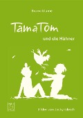 TamaTom und die Hühner - Bruno Blume