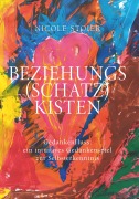 Beziehungsschatzkisten - Nicole Stoier