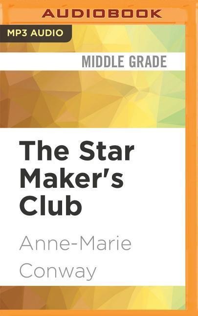 The Star Maker's Club: Phoebe Finds Her Voice - Anne-Marie Conway