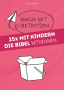 Cover-Bild zum Titel '25x mit Kindern die Bibel mitnehmen' von 'Sara Schmidt'