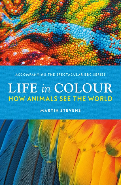Life in Colour - Martin Stevens