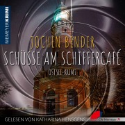 Cover-Bild zum Titel 'Schüsse am Schiffercafé' von 'Jochen Bender'