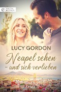Neapel sehen - und sich verlieben - Lucy Gordon