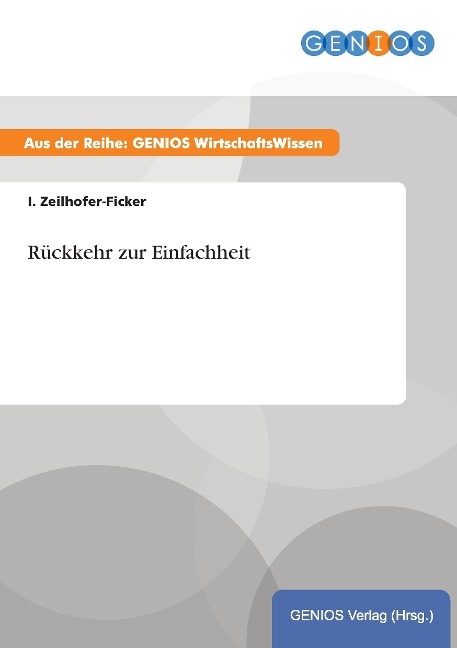 Rückkehr zur Einfachheit - I. Zeilhofer-Ficker