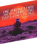 Cover-Bild zum Titel 'Die Zukunft der Menschheit und das Leben im All' von 'Amelie Novak'