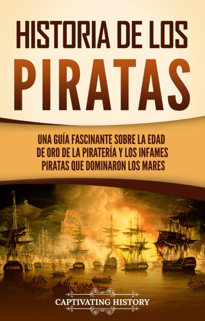 Historia de los piratas - Captivating History