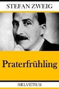 Cover-Bild zum Titel 'Praterfrühling' von 'Stefan Zweig'