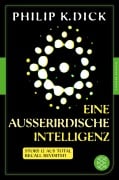 Cover-Bild zum Titel 'Eine außerirdische Intelligenz' von 'Philip K. Dick'