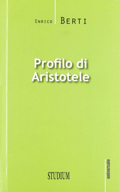 Profilo di Aristotele - Enrico Berti