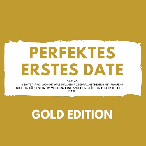 Perfektes erstes Date Gold Edition - Florian Höper