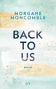 Back To Us - Morgane Moncomble