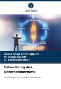 Cover-Bild zum Titel 'Entwicklung des Unternehmertums' von 'Grace Shaji Chittilappilly, M. Karpakavalli, S. Satheeshkumar'