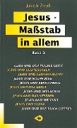 Cover-Bild zum Titel 'Jesus - Maßstab in allem' von 'Jakob Zopfi'