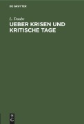 Ueber Krisen und kritische Tage - L. Traube