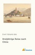Cover-Bild zum Titel 'Dreijährige Reise nach China' von 'Evert Ysbrants Ides'