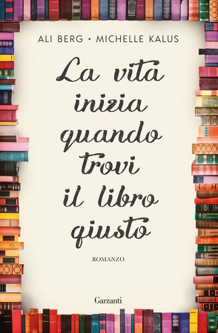 La vita inizia quando trovi il libro giusto - Ali Berg, Michelle Kalus