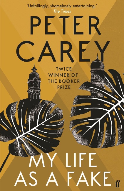 My Life as a Fake - Peter Carey