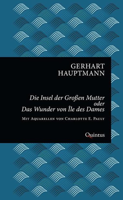 Die Insel der großen Mutter oder Das Wunder von Île des Dames - Gerhart Hauptmann