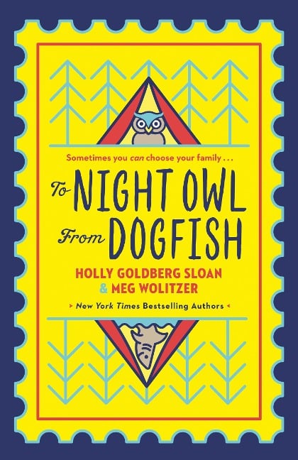 To Night Owl From Dogfish - Holly Goldberg-Sloan, Meg Wolitzer