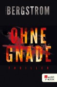 Cover-Bild zum Titel 'Ohne Gnade' von 'Scott Bergstrom'