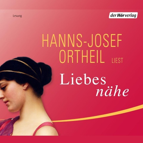 Liebesnähe - Hanns-Josef Ortheil