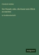 Cover-Bild zum Titel 'Der Parasit; oder, die Kunst sein Glück zu machen' von 'Friedrich Schiller'