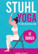 Cover-Bild zum Titel 'Stuhl Yoga für Zuhause' von 'Anabel Schmitz'
